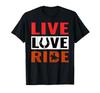 Live Love Ride Horse Riding T-Shirt