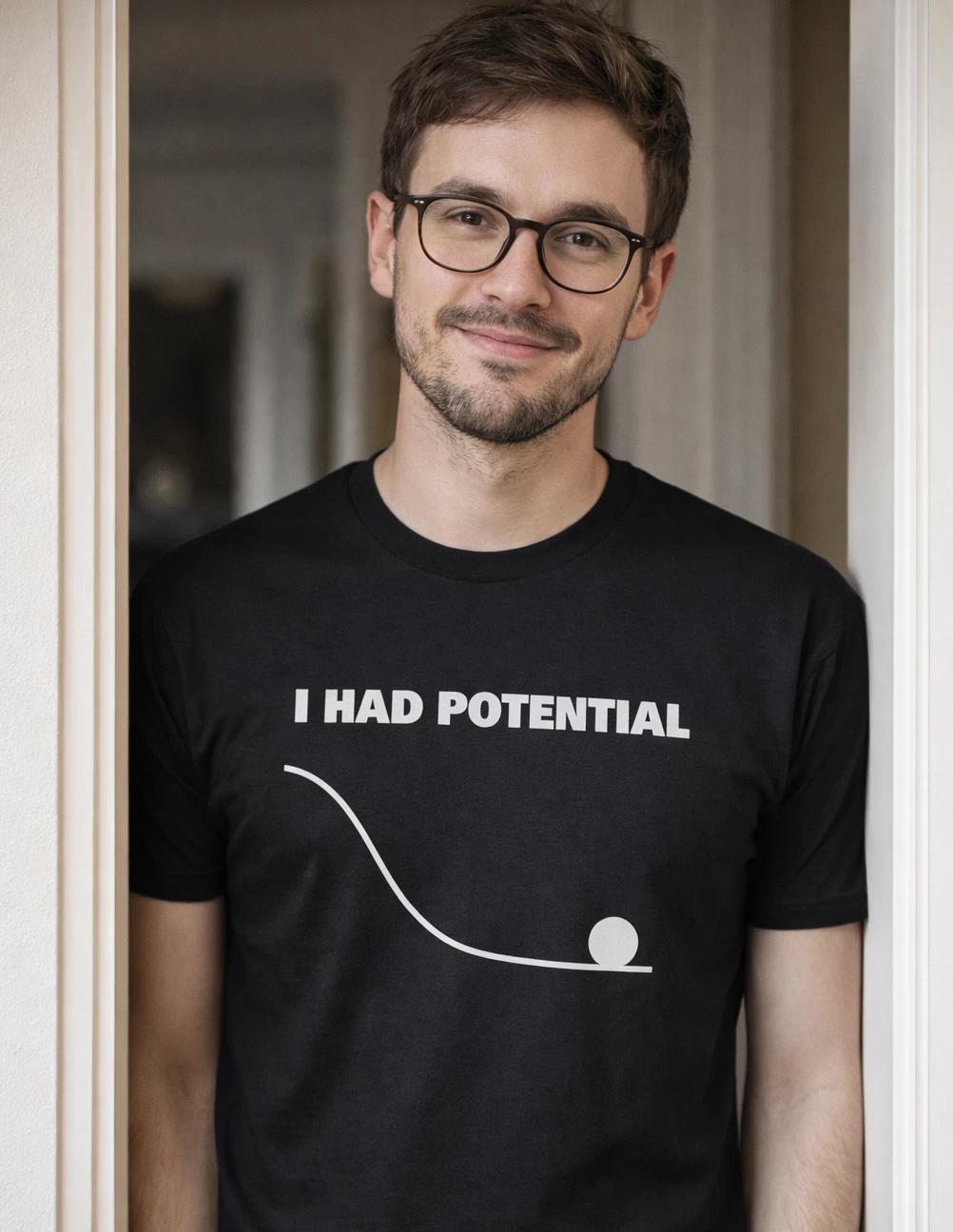 

I Had Potential T-Shirt - Hail Mary XL