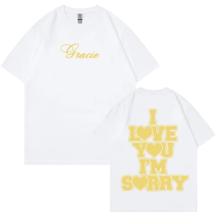 I Love You I'm Sorry Gracie Abrams Print Summer Cotton T-shirt Men Women Streetwear Short Sleeve Tees Casual Oversized Tops