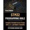 STM32 PROGRAMMING BIBLE: Complete Embedded System Design with C, C++, and Modern Toolchains (Tech...
