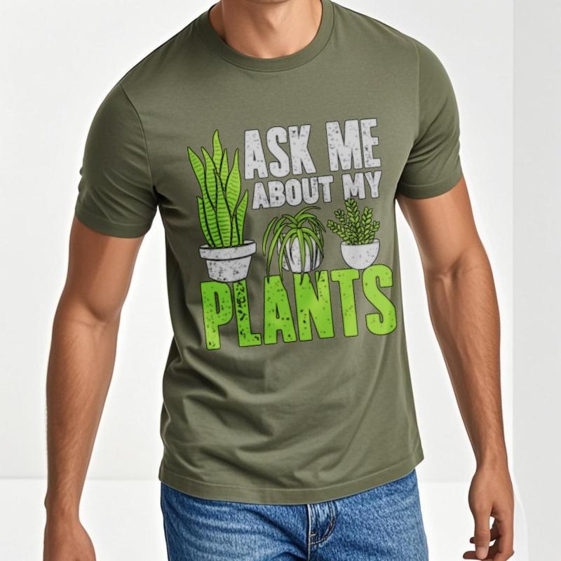 Unisex Tshirt Breathable For him O Neck tshirt Ask Me About My Plants Everyday Unisex Tshirt Trendy Tshirt Oversized Tshirt
