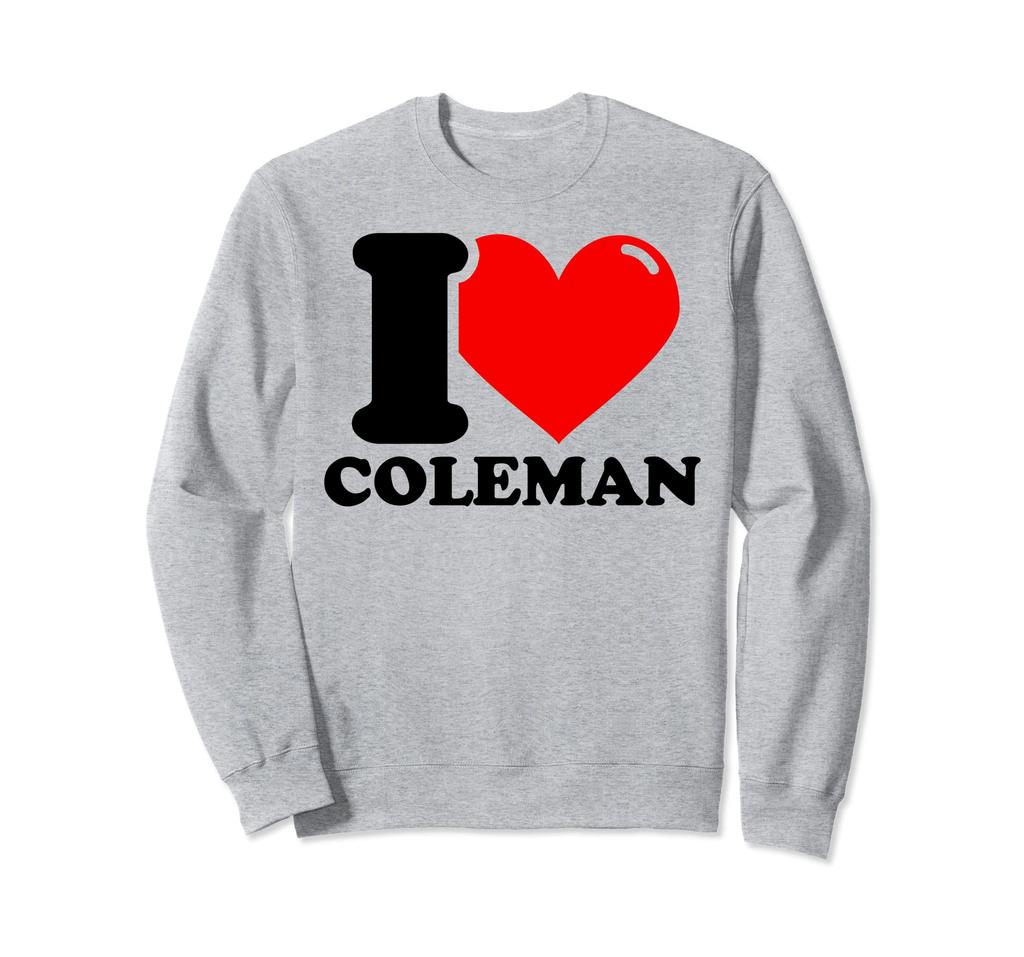 I Love Coleman Sweatshirt