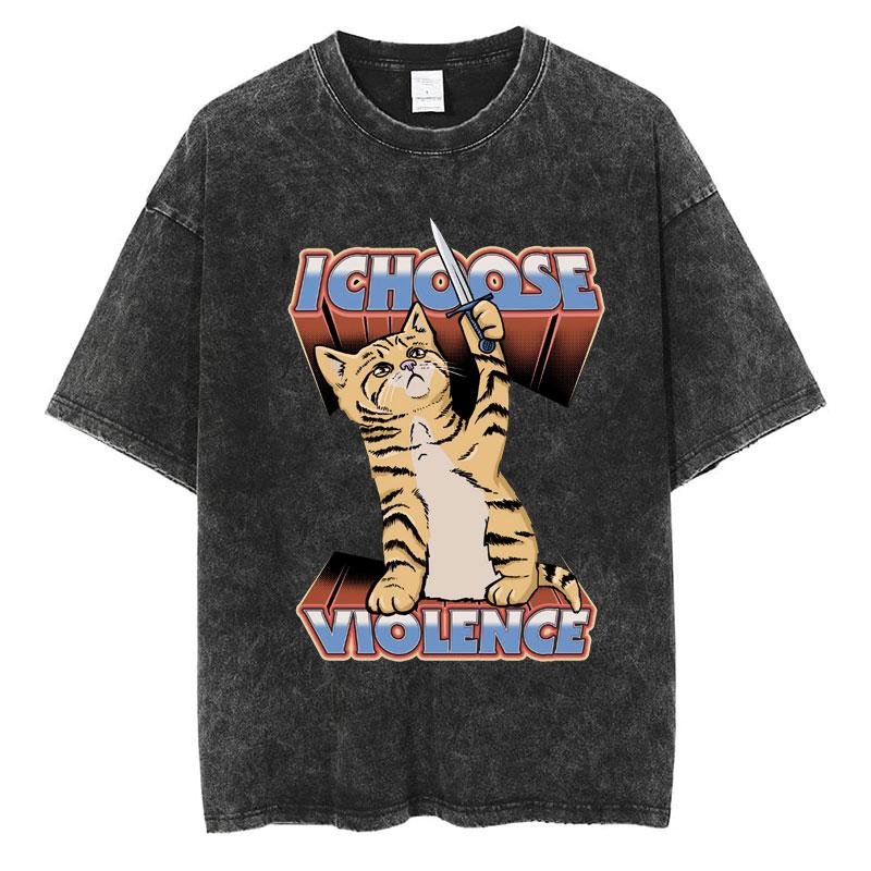 Funny I Choose Violence Washed T Shirt Funny Cat Meme Popular Short Sleeve Men Women Oversized Casual Cotton T Shirts Streetwear