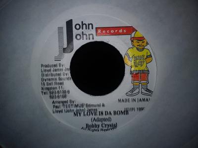 7inch Record BOBBY CRYSTAL - My Love Is Da Bomb NONE John John Recor 1998 Jamaica Reggae, Ska & Dub Used