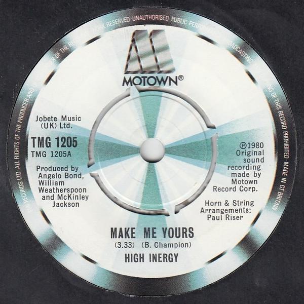 

7inch Record HIGH INERGY - Make Me Yours TMG1205 Motown 1980 UK Soul/Funk Used