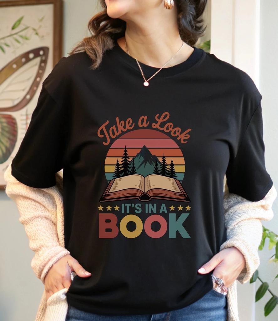 Take a Look its in a Book T-Shirt, Reader Shirt, Book Lover Gift T-Shirt,