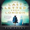 The Last Letter from London by Pam Lecky Paperback Book 9780008558307