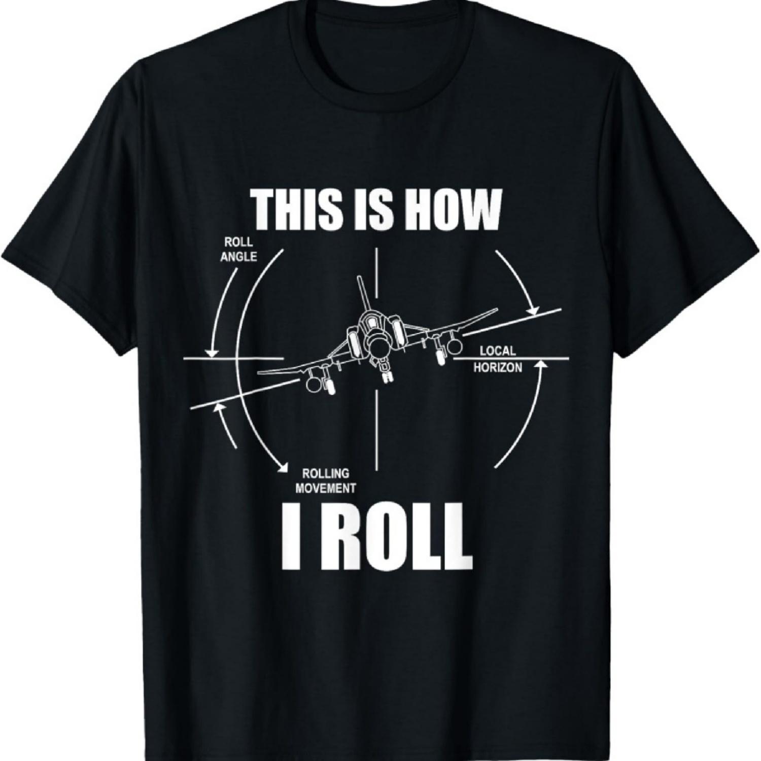 This Is How I Roll F-4 Phantom Airplane Pilot Flying F4 T-Shirt S