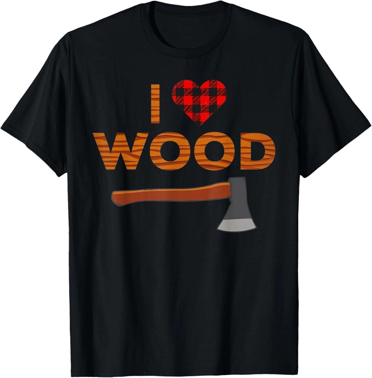 

I Love Wood Lumberjack Heart Halloween Party Woodworking Gift Unisex T-Shirt S