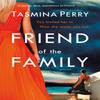 Friend of the Family by Tasmina Perry Paperback Book 9781472208576