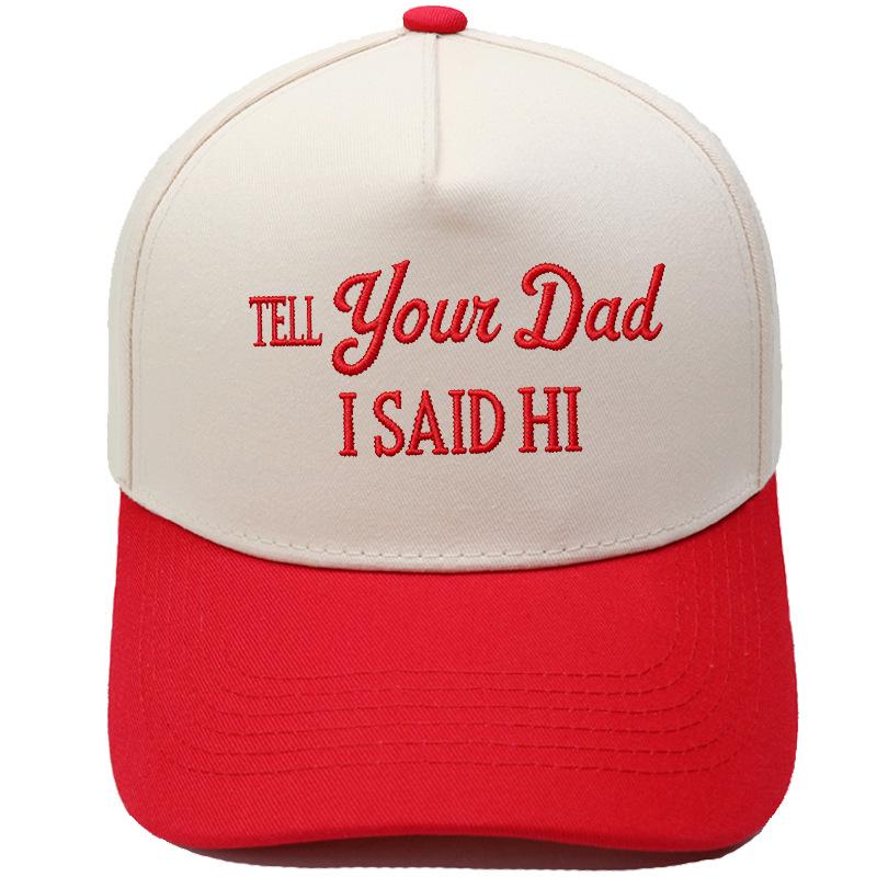TELL YOUR DAD I SAID Hl Embroidery Color Matching Truck Driver Fun Shade Baseball Cap