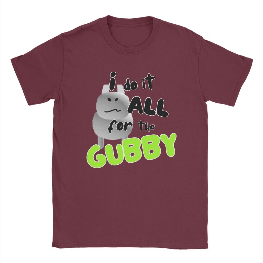 Leisure I Do It All For the Gubby Forsaken T-Shirts for Men Crew Neck Cotton T Shirt Short Sleeve Tee Shirt Classic Clothes