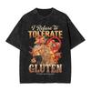 Graphic Printed I Refuse to Tolerate Gluten Meme Washed Shirt Outfit Oversize TShirts Unisex Women Tee
