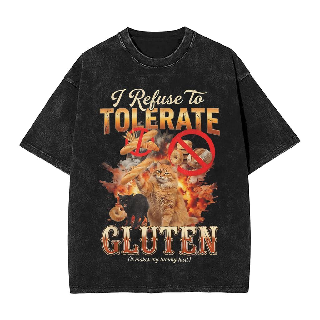 Graphic Printed I Refuse to Tolerate Gluten Meme Washed Shirt Outfit Oversize TShirts Unisex Women Tee