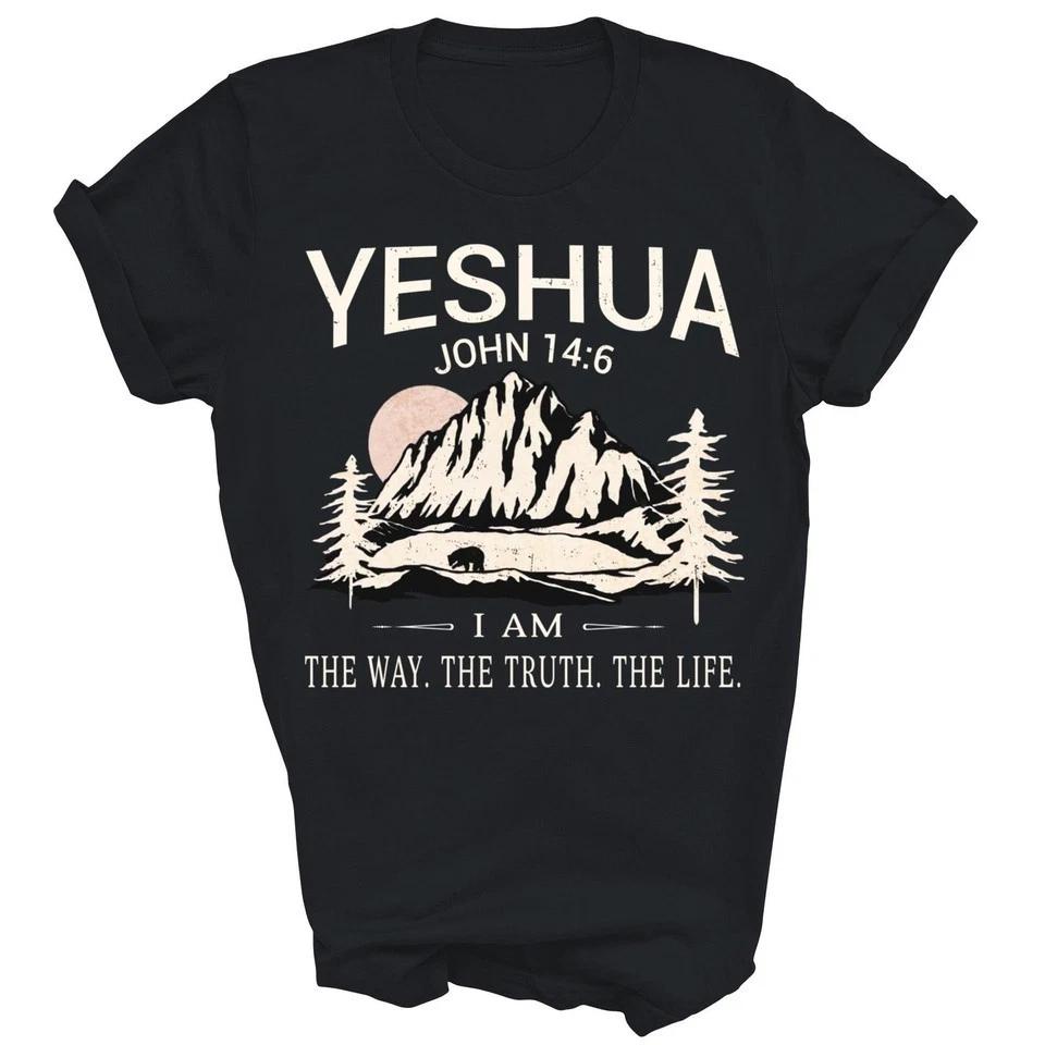 Yeshua Jesus I Am The Way Truth Life Christian Unisex Shirt S-5XL Q8374 2XL