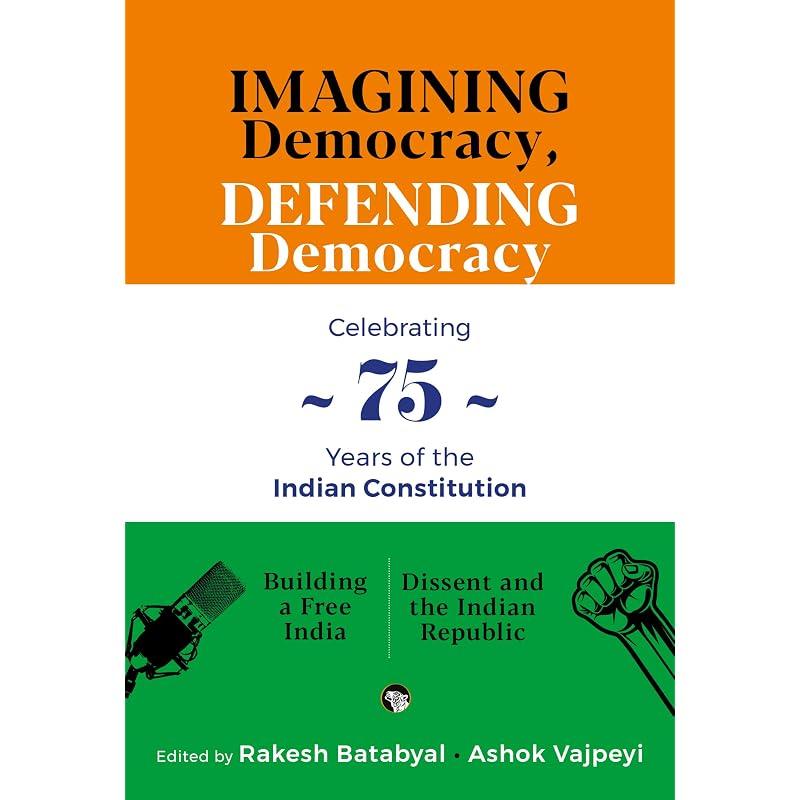Imagining Democracy, Defending Democracy: A Box Set For Years of The Indian Constitution (Building A Free India, Dissent and The Indian Republic)