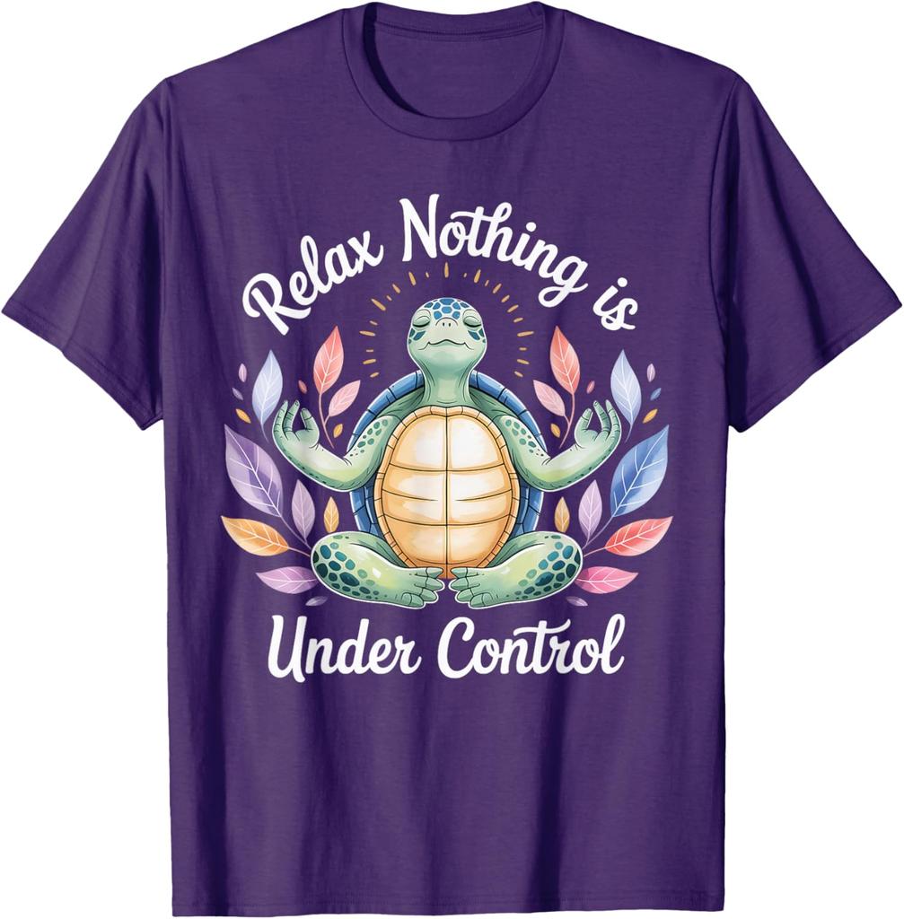 Relax Nothing Is Under Control Turtle Meditation Yoga Graphic Tee Casual Short Sleeve T-Shirt