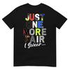 Sneaker Head Just One More PairSneakerhead Graphic TShirt