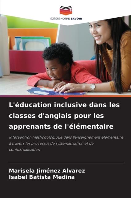 The L'education Inclusive Dans Les Classes D'anglais Pour Les Apprenants De L'elementaire Book