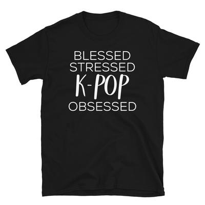 Blessed Stressed KPop Obsessed T-shirt