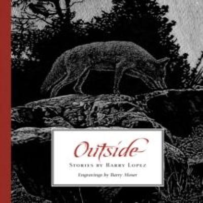 Outside by Barry Lopez Paperback Book 9781595343192
