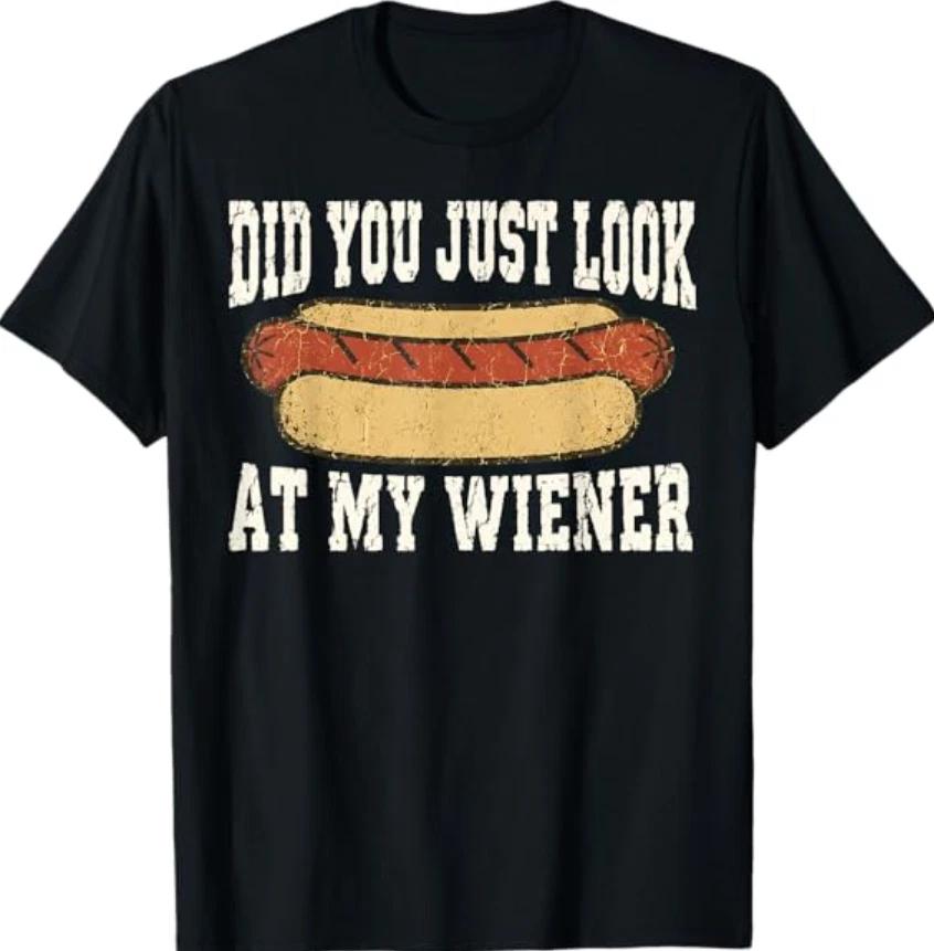 Did You Just Look At My Wiener Funny Hotdog Food Humor T-Shirt L