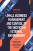 The Small Business Management and Control of the Uncertain External Environment Book