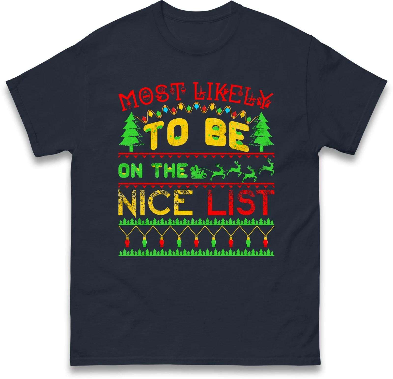 Most Likely To Be On The Nice List Christmas Holiday T Shirt,New Year Xmas Group M