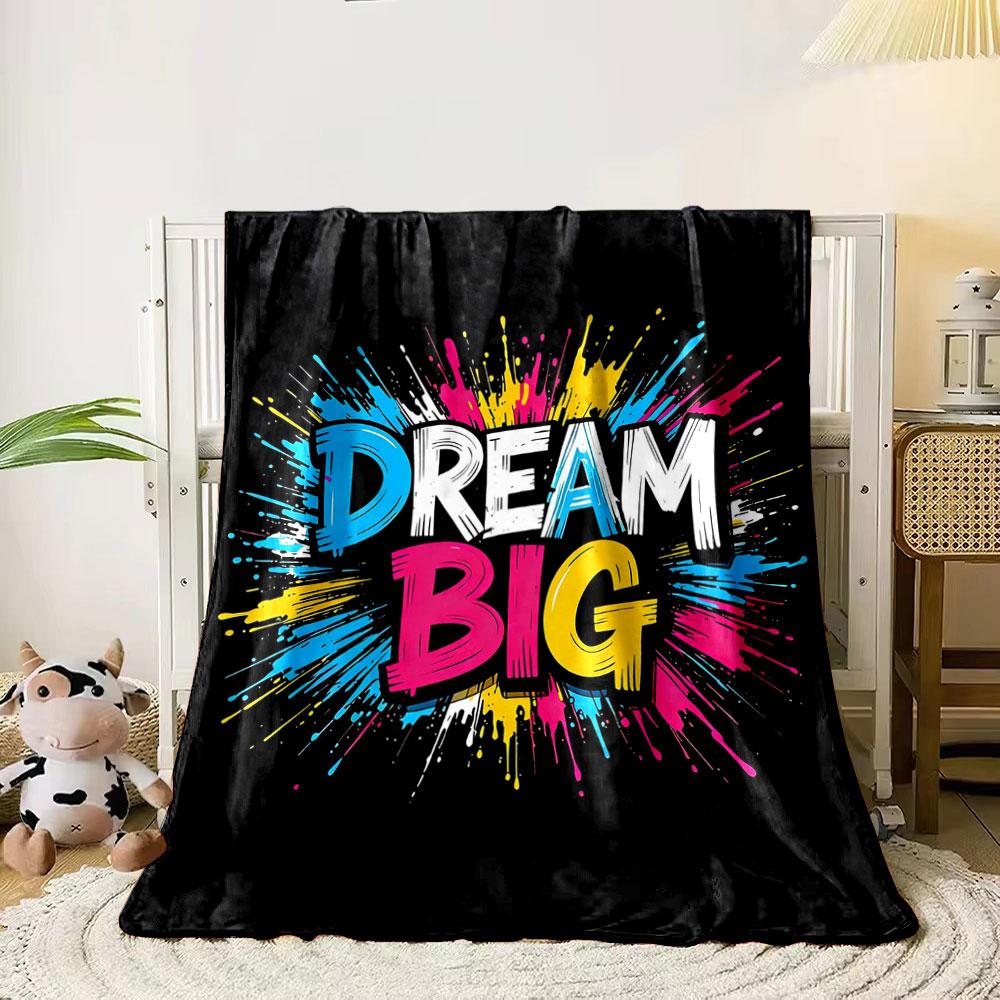 Colorful paint splatters surrounding bold DREAM BIG text on black. for all seasons blanket lunch break throw gift 80cm x 120cm
