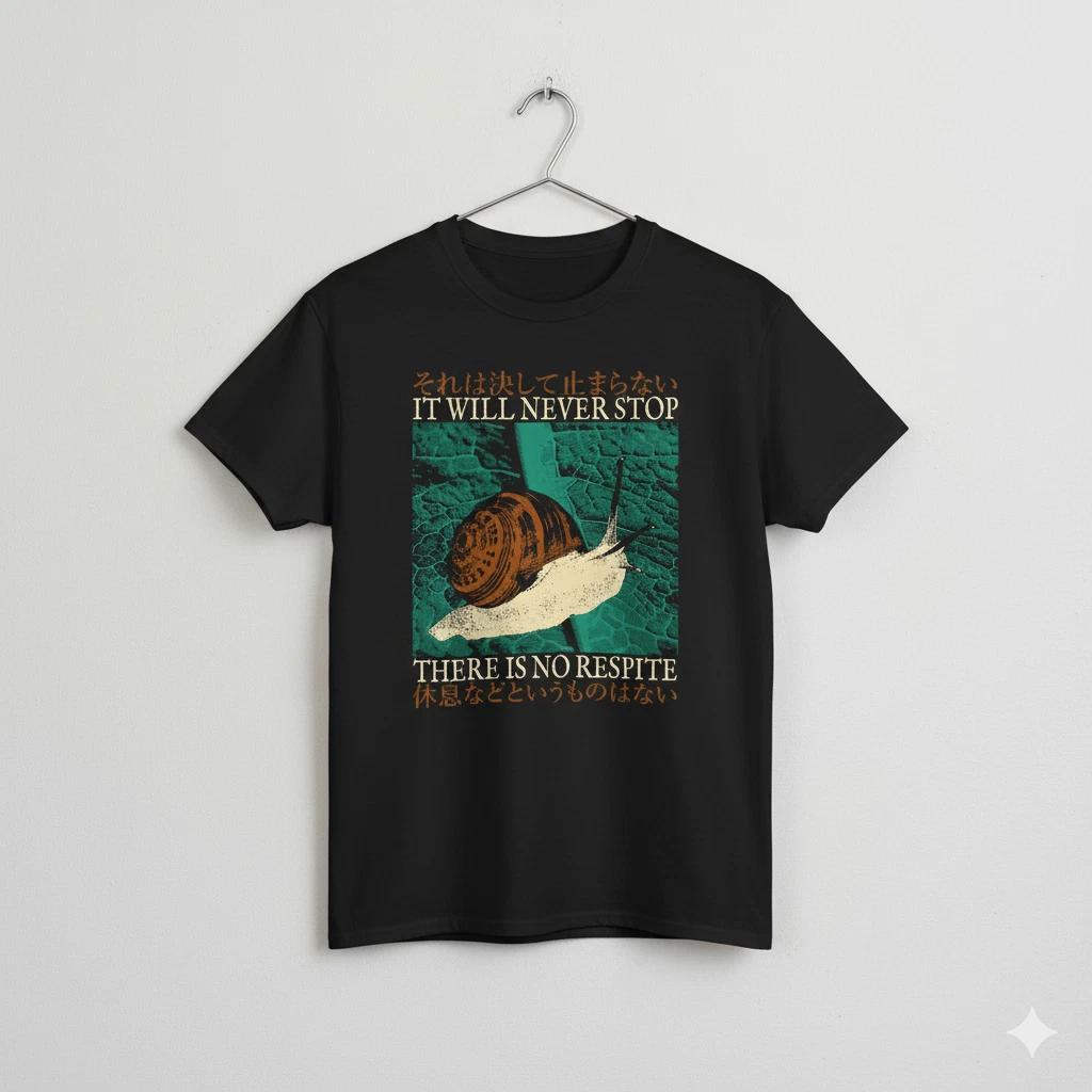 Snail Motivation Quote Graphic T-Shirt Unisex Dark Humor Tee - S310 2XL