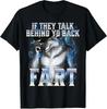 New Short Sleeved Y2k Tshirt If They Talk Behind Your Back Fart Humor Funny Hide Your Wife The Alpha Is Here Saying Wolf Graphic