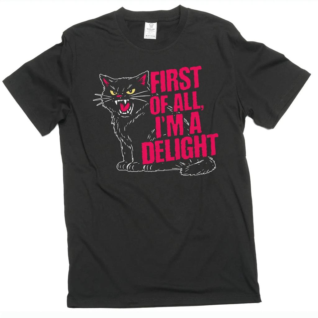 Funny cat T-shirt first of all I'm a delight angry cat humorous tee shirt