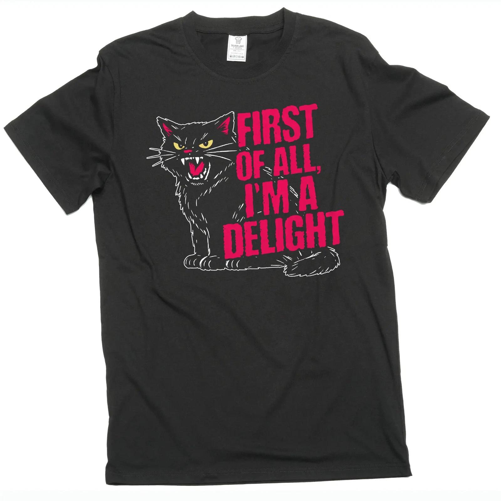 Funny cat T-shirt first of all I m a delight angry cat humorous tee shirt L