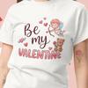 Be My Valentine Romantic T-shirt | Novelty Tshirt