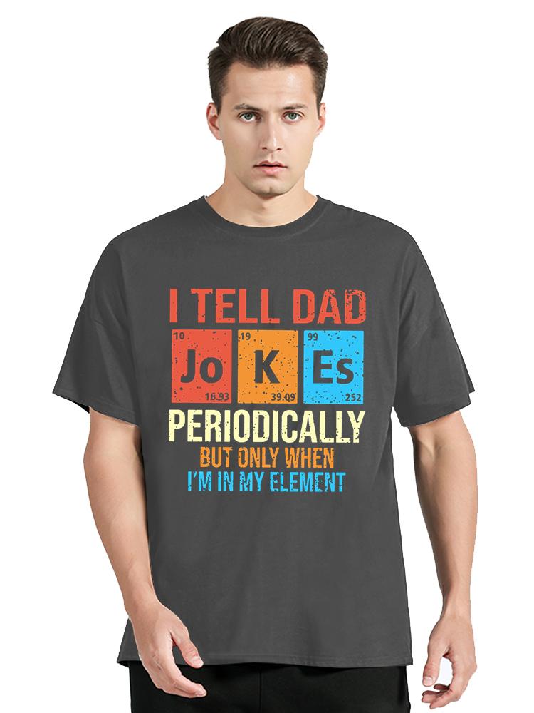 

2025 new model I Tell Dad Jokes Tshirt Mens Clothing Cotton Tshirt Summer Fashion Short Sleeve Tops Tees Casual T Shirt S