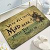 Soft Non-Slip Mat "We're All Quite Mad Here You'll Fit Right In", for Kitchen, Dining Room, Bathroom, Bedroom, Welcome Doormat