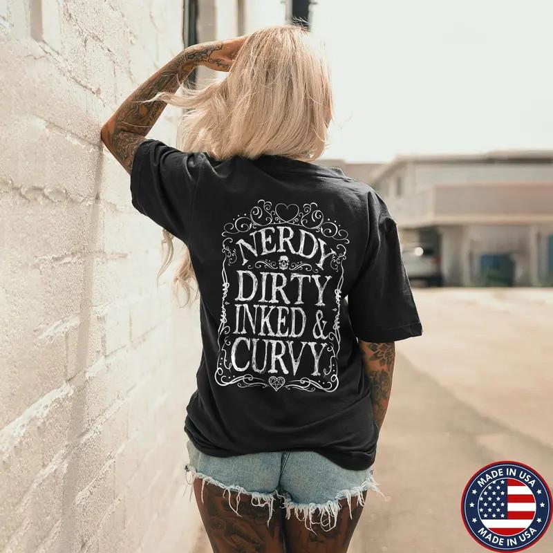 NERDY DIRTY INKED CURVY Print Women s Unisex T-Shirt XXXXL