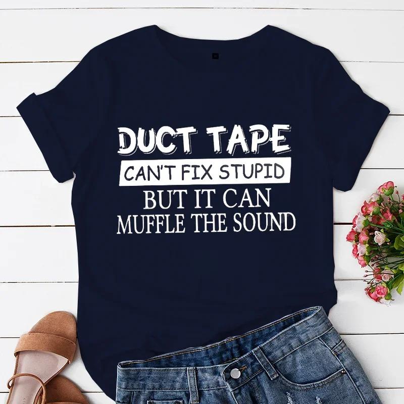 Women T-shirts Sarcastic Funny Saying Tshirts Duct Tape Can't Fix It T Shirts Funny Women Tshirts Humorous T Shirt Fashion Shirt