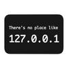 Mat Rug There Is No Place Like 127.0.0.1 Text Design Creative Entryway Decor Stylish Front Door Ornament