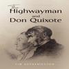 The Highwayman and Don Quixote by Tim Hetherington Paperback Book 9781035870646