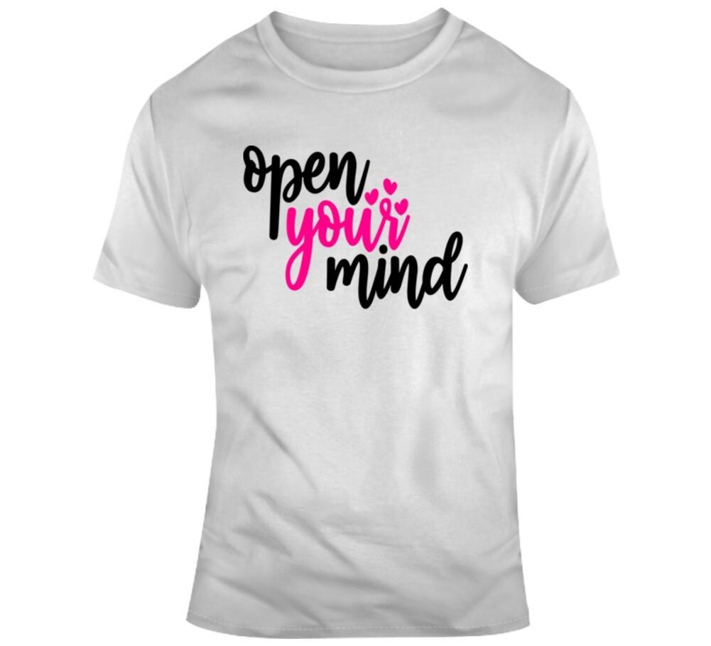 Open Your Mind Positive T-Shirt Motivational Inspirational Tee Unisex T Shirt S