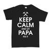 Keep Calm and Let Papa Fix It Father's Day Gift for Dad Mens T-Shirt Tee Top T-Shirt - R431