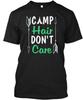 T-shirt Camp Hair Dont Care Fabriqué aux États-Unis Tailles S à 5XL