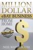 Libro Million Dollar eBay Business From Home : A Step By Step Guide