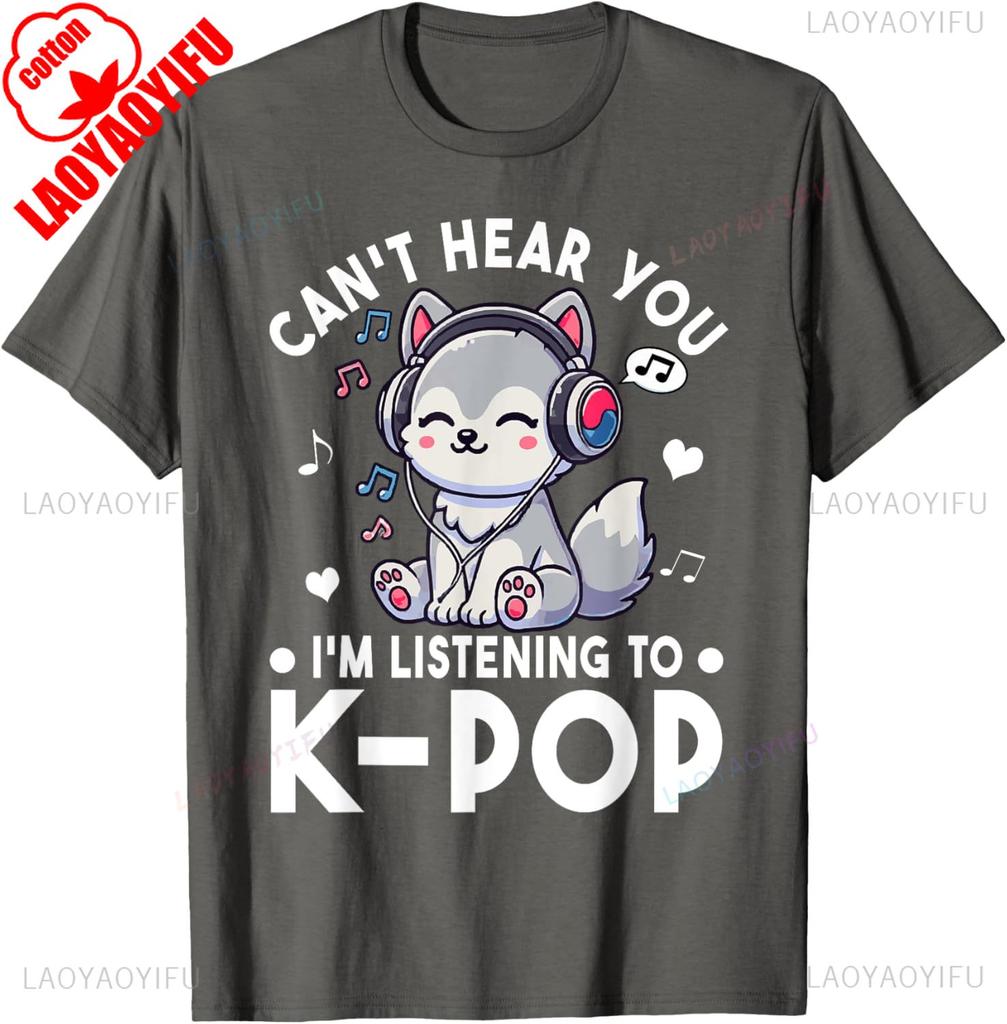 Cant Hear You Im Listening To Kpop Wolf Kpop Merchandise TShirt Aesthetic Clothes Funny Graphic T Shirts Yk Top Cotton Tees