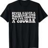 Never Killed A Mountain Lion But I've Choked Cougar T Shirt