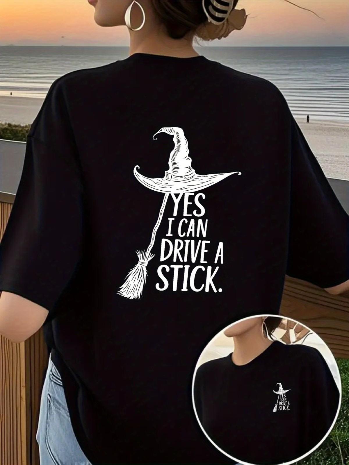 Witch & Broomstick Graphic TShirt Funny Yes I Can Drive a Broomstick Saying L