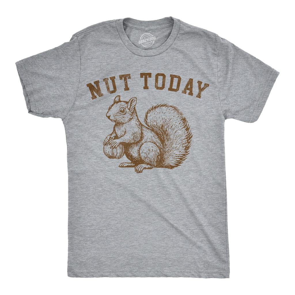 Mens Funny T Shirts Nut Today Sarcastic Squirrel Graphic Novelty Tee for Men
