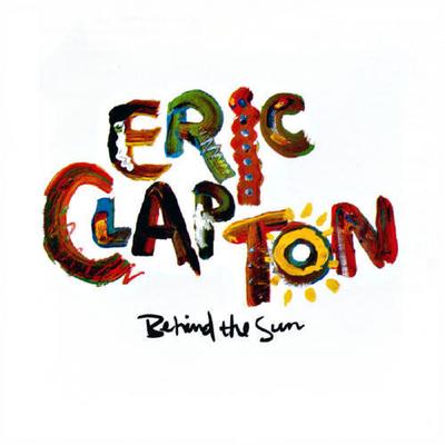LP Record ERIC CLAPTON  Behind The Sun 9251661 Warner Bros. Re 1985 Europe Rock Used
