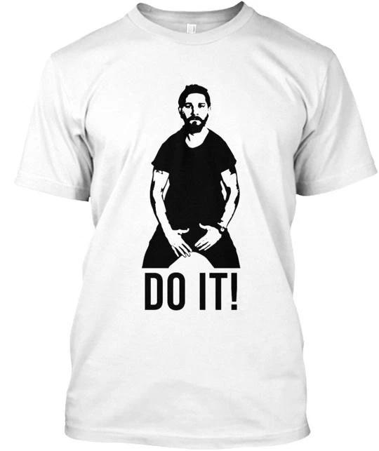 

Shia LaBeouf Do It Tee T shirt Made in the USA Size S to 5XL L